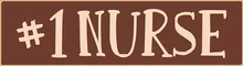 #1 Nurse - Mini Sign