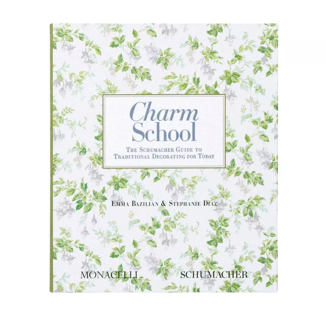 Charm School - Schumacher Guide to Traditional Decorating for Today