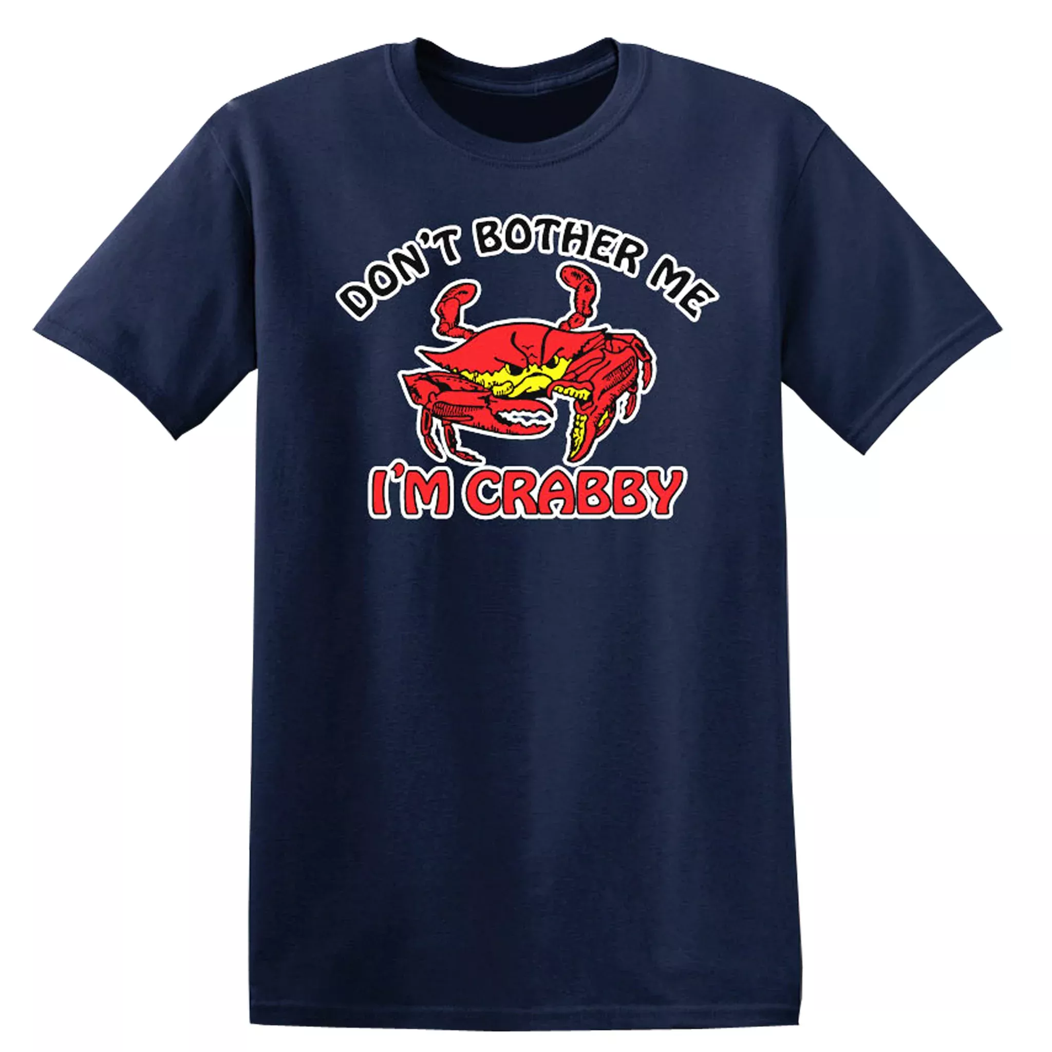 Don't Bother Me I'm Crabby Navy T-Shirt Adult