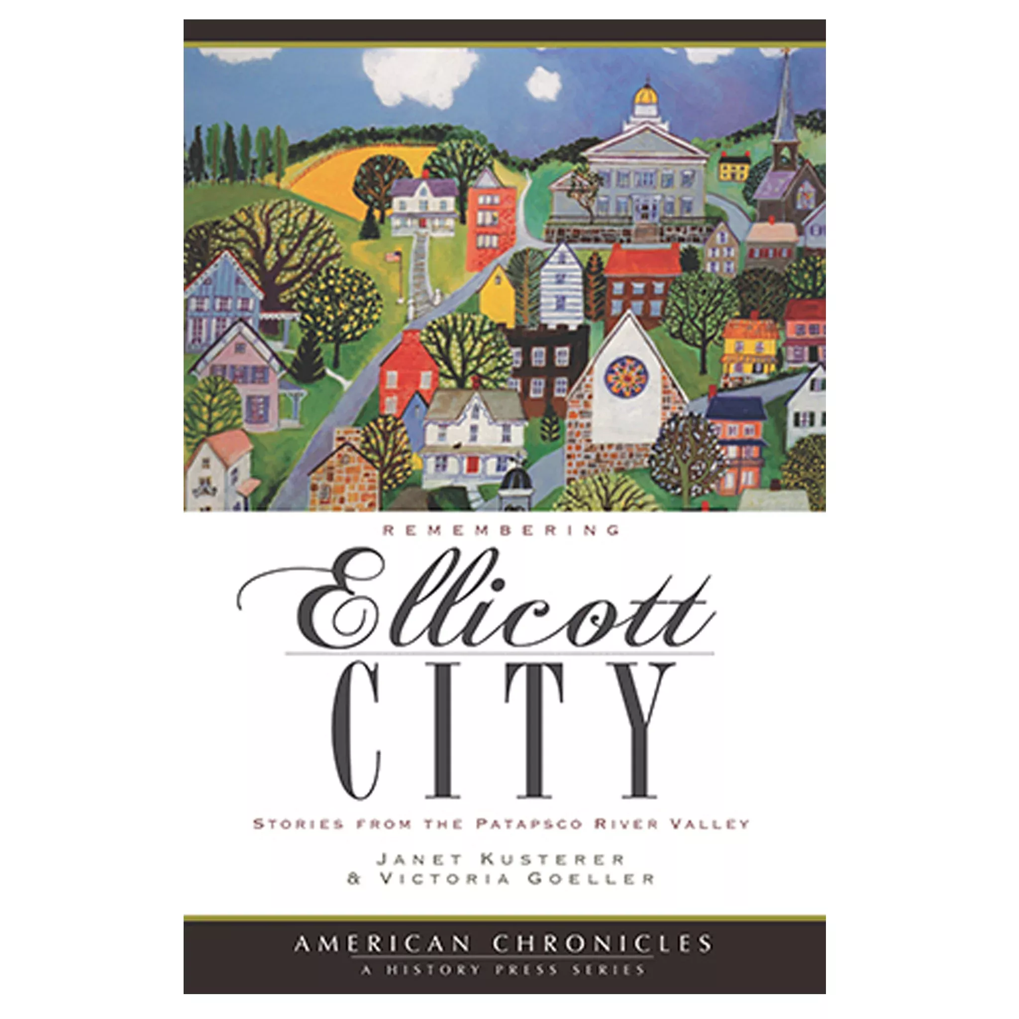 Ellicott City Remembering: Stories from the Patapsco River Valley Book