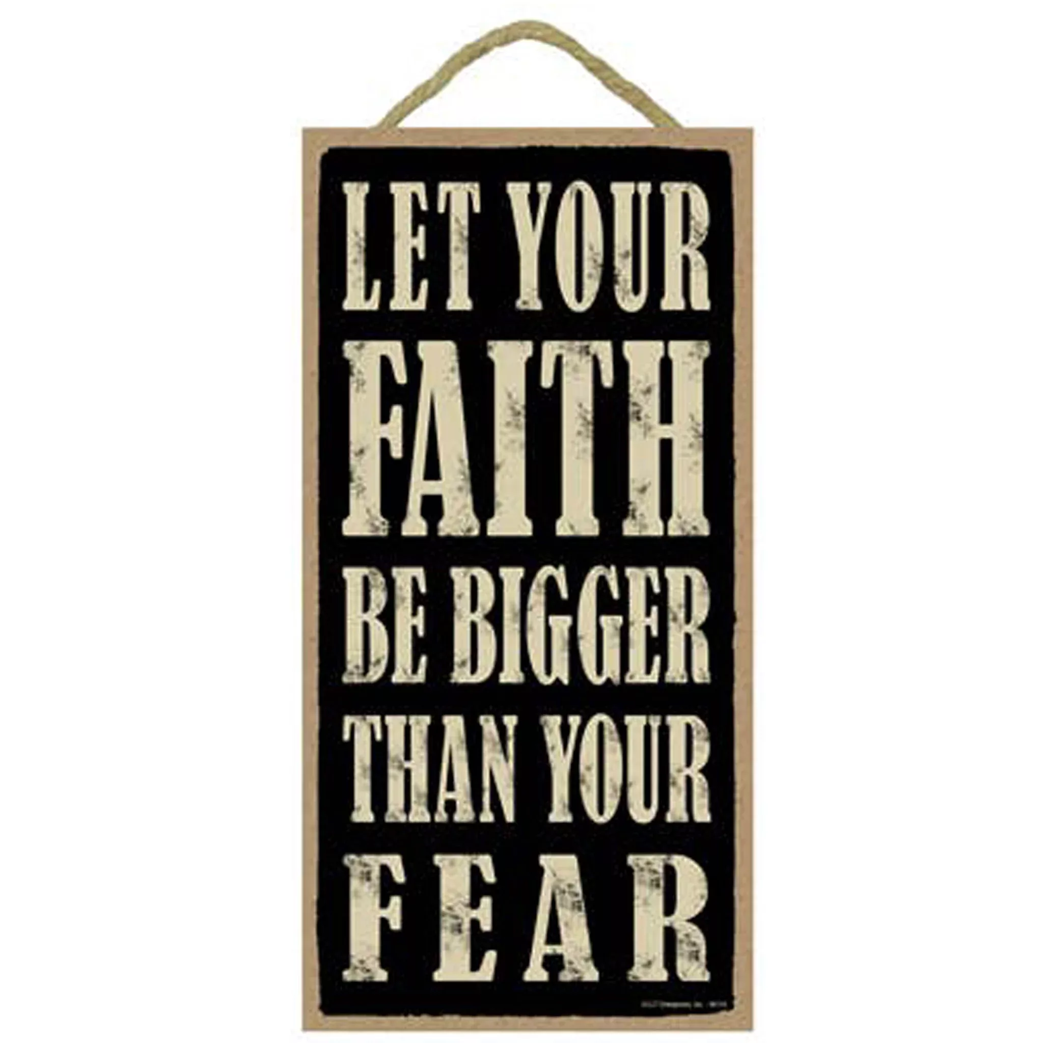 Faith Bigger Than Fear Wood Sign