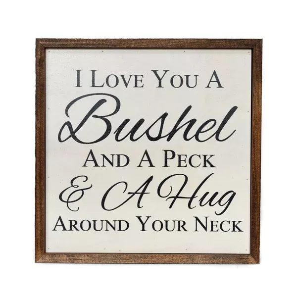 "I Love You a Bushel" 10x10 Wall Art Sign - CW002