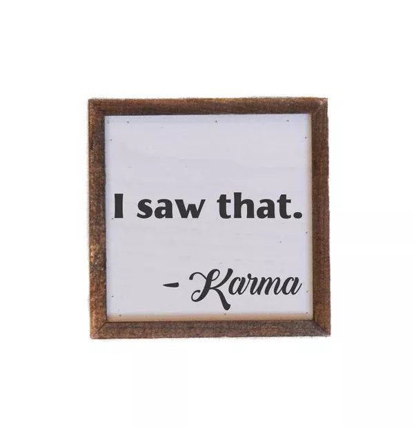 "I Saw That" 6x6 Wall Art Sign - BW010