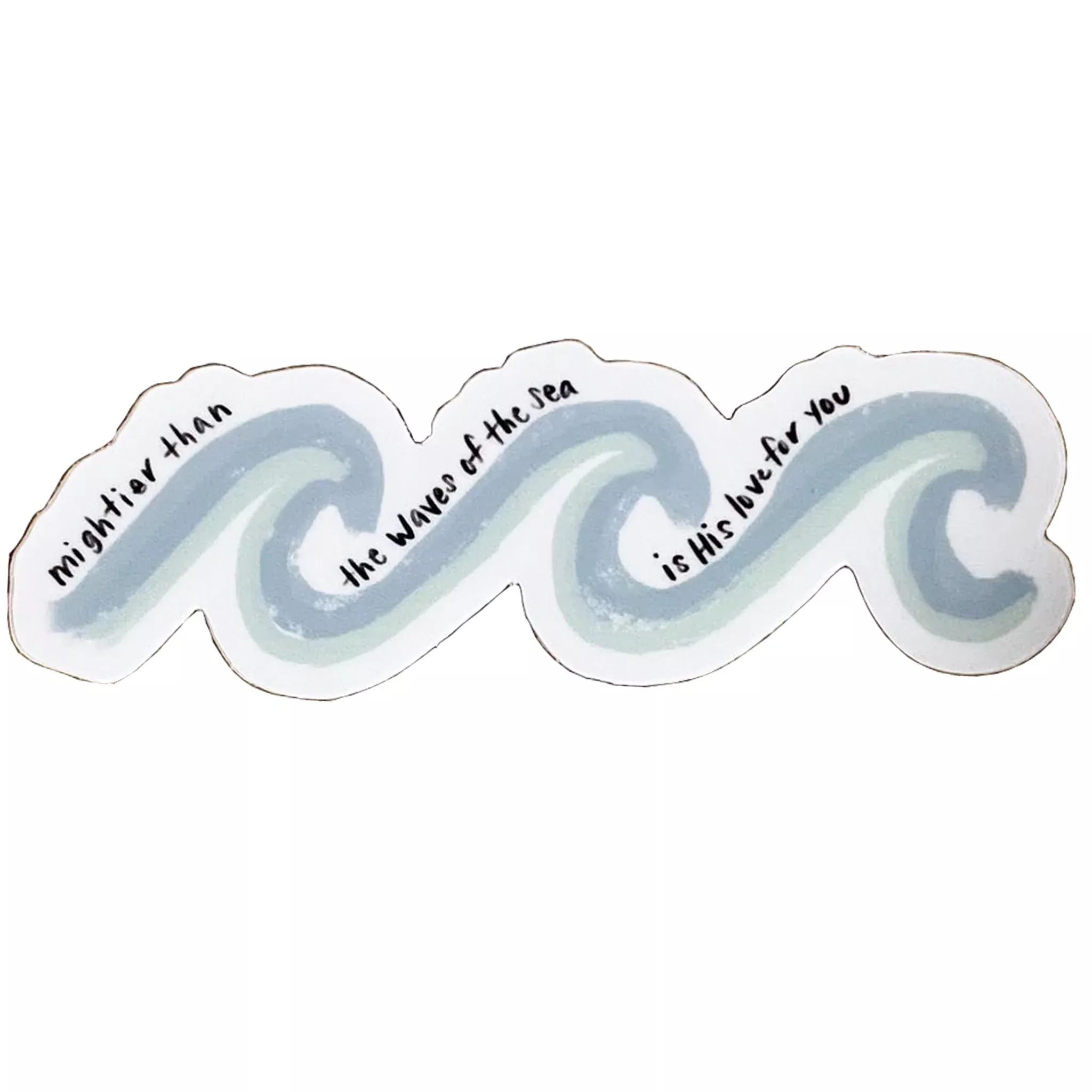 Mightier Than The Waves Psalm 93:4 Vinyl Sticker