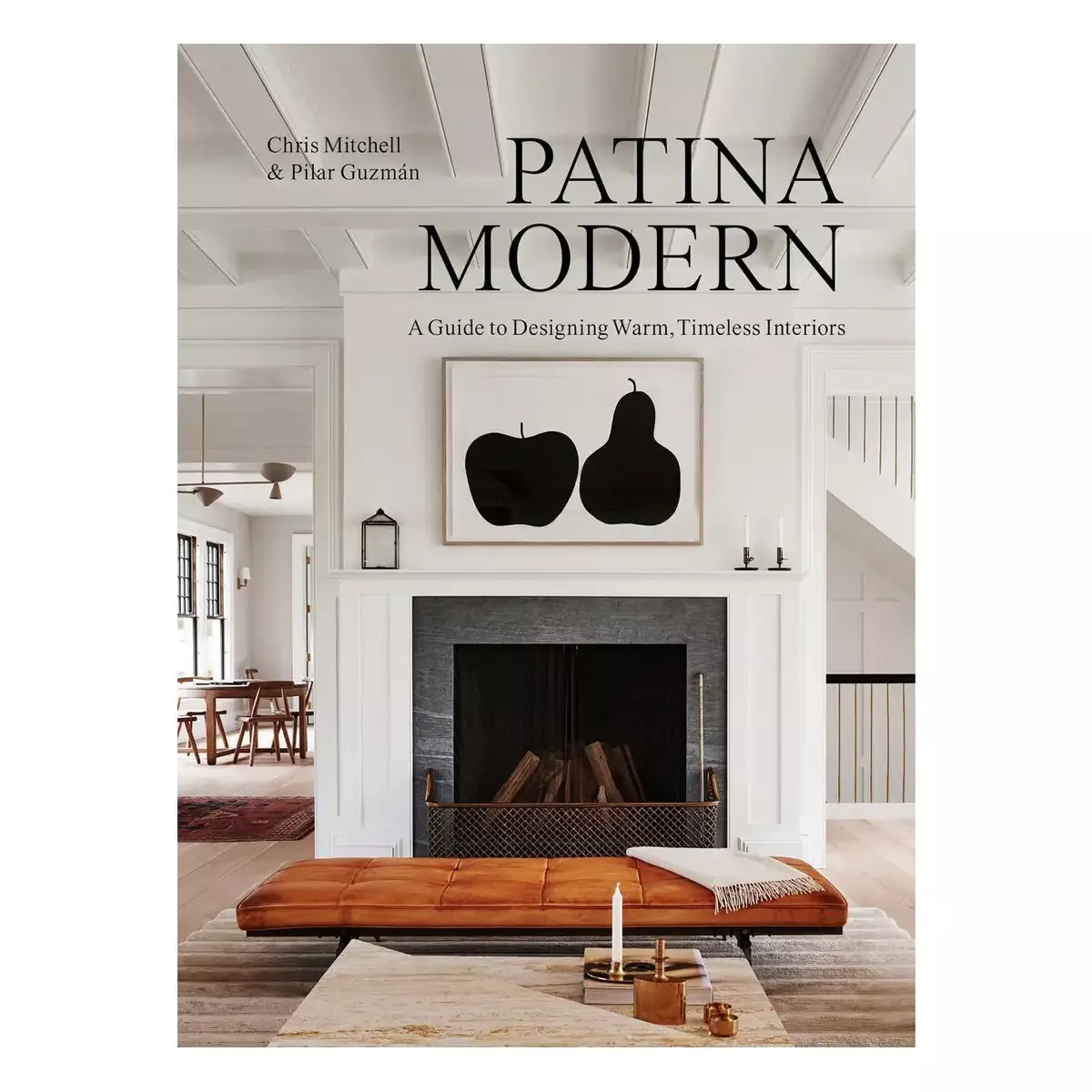 Patina Modern: A Guide to Designing Warm, Timeless Interiors