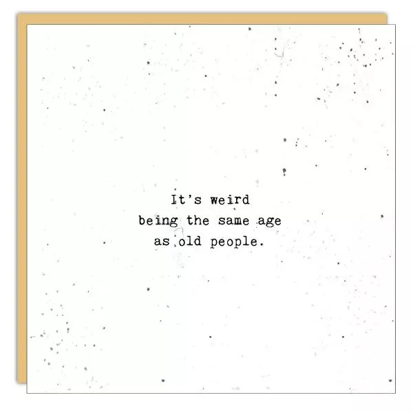 Stationery - Little Gem Card - It's Weird Being the Same Age