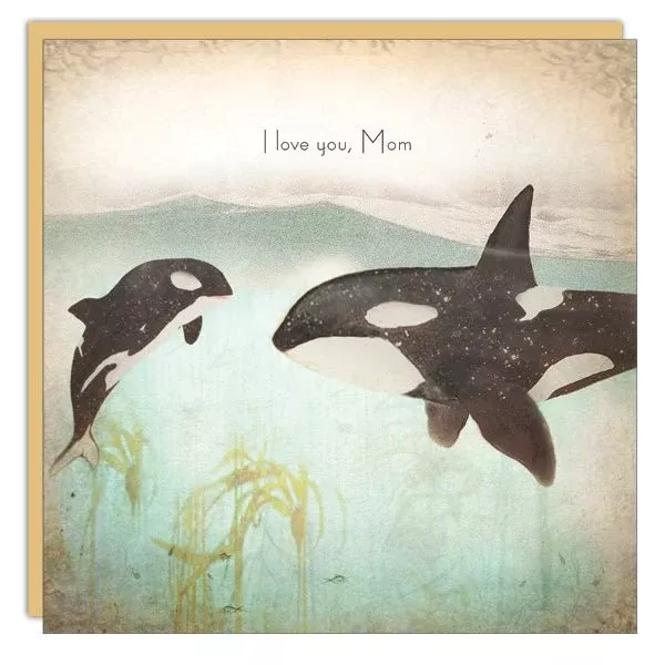 Stationery - Mother's Day Card - Love You Mom - Orca