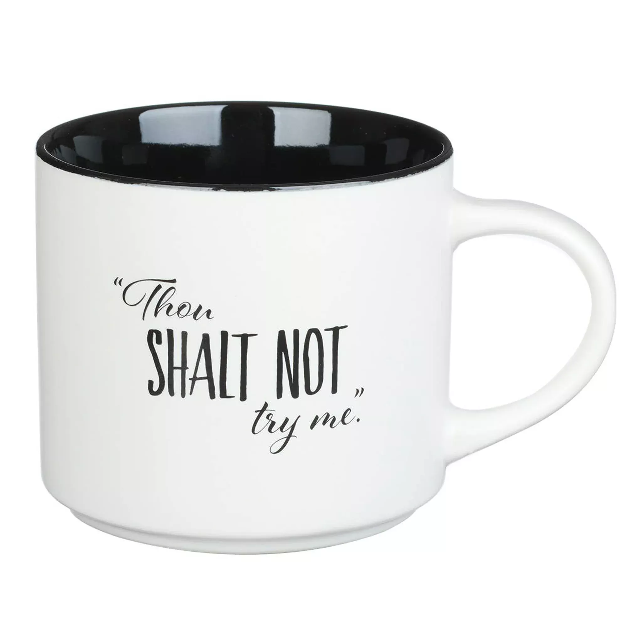 Thou Shalt Not Try Me Coffee Mug