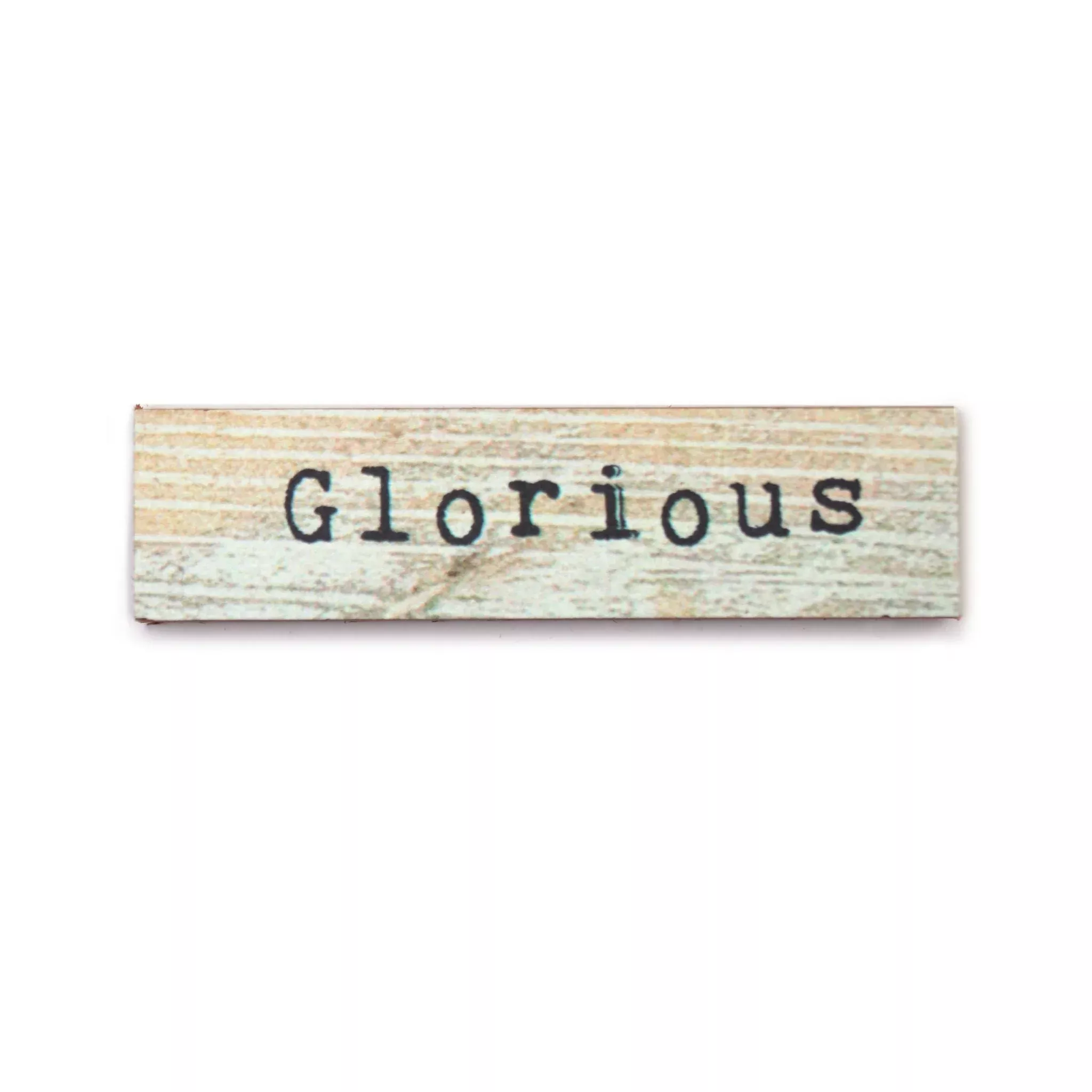 Timber Magnet - Glorious
