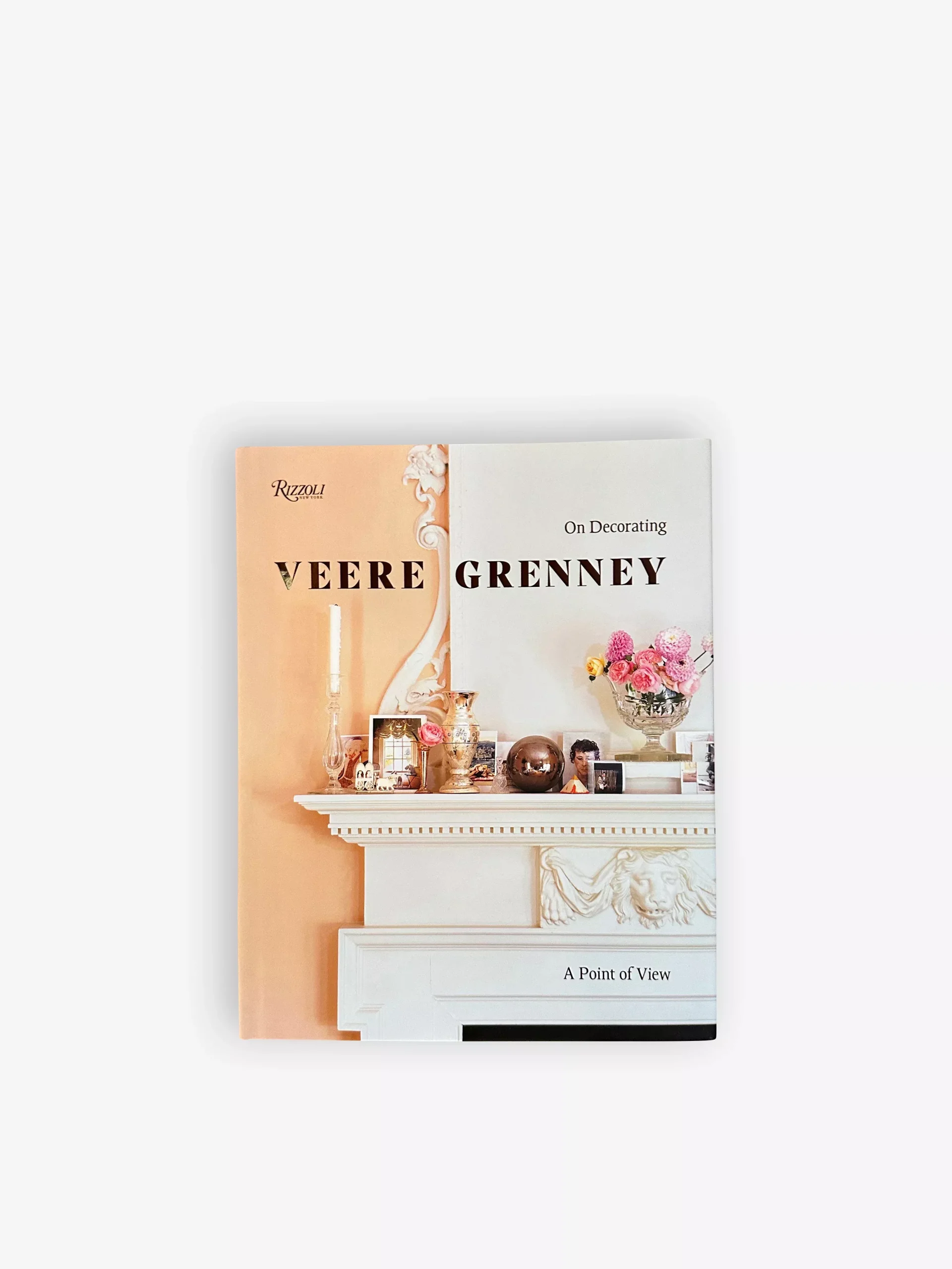 Veere Grenney: A Point of View: On Decorating